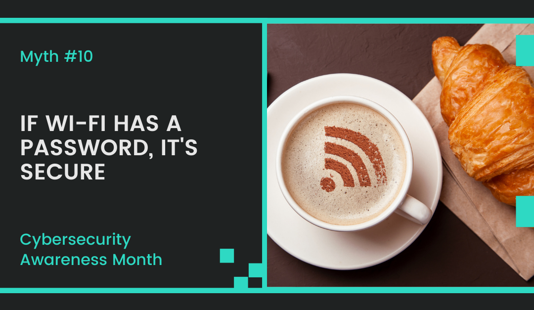 Cybersecurity Myth #10
