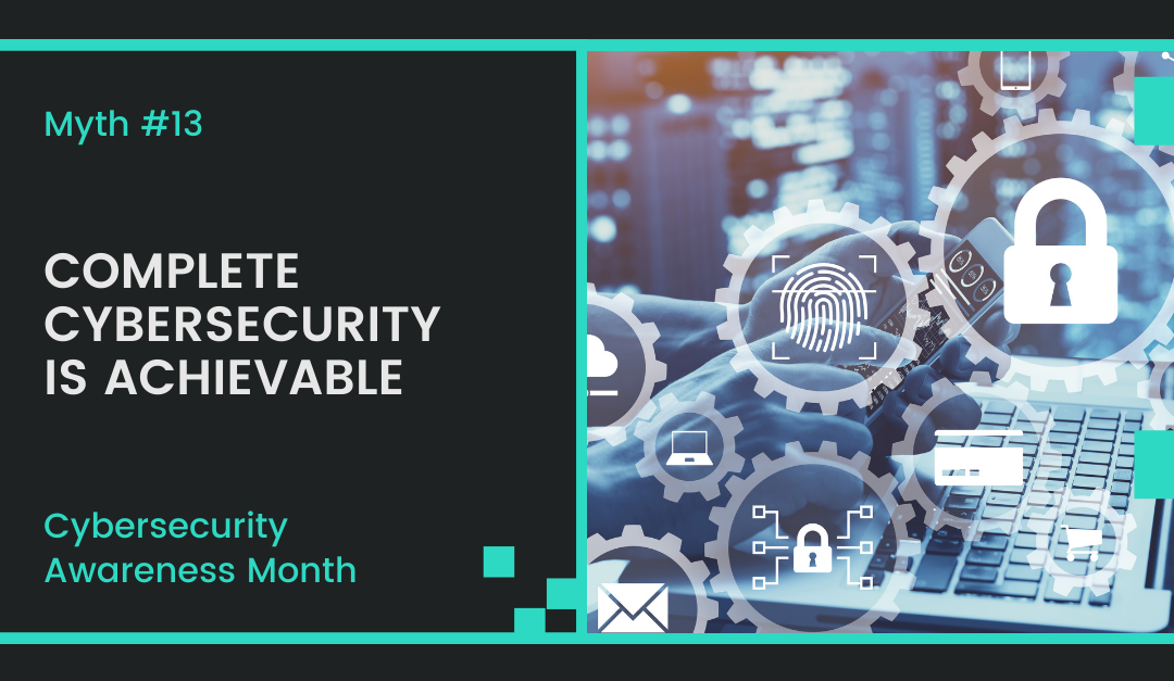 Cybersecurity Myth #13